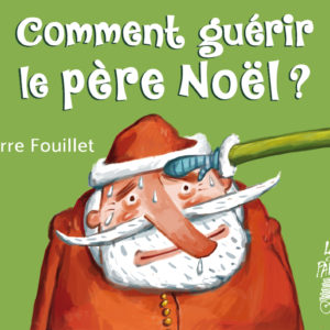 COMMENT-GUERIR-LE-PERE-NOEL