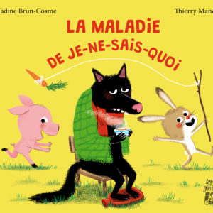 La maladie de je ne sais quoi